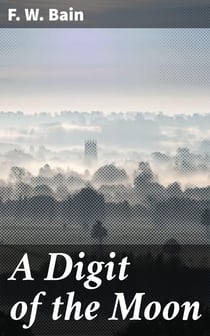 A Digit of the Moon - A Hindoo Love Story