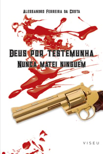 Deus por testemunha - Nunca matei ninguém