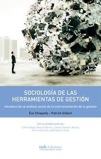 Sociología de las herramientas de la gestión - Introducción al análisis social de la instrumentación de la gestión