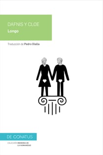 Dafnis y Cloe - Historia pastoril de Dafnis y Cloe contada por Longo