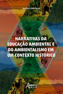 Narrativas da Educação Ambiental e do Ambientalismo em um Contexto Histórico