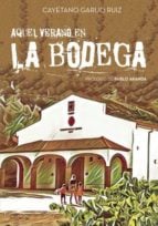 Aquel verano en la bodega