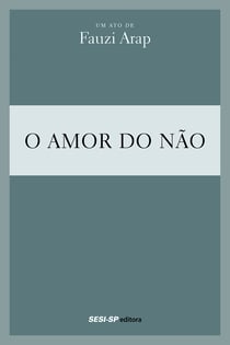 Fauzi Arap - O amor do não