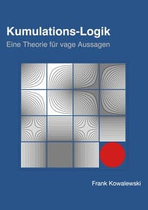 Kumulations-Logik - Eine Theorie für vage Aussagen