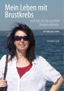 Mein Leben mit Brustkrebs - Ich liebe das Leben