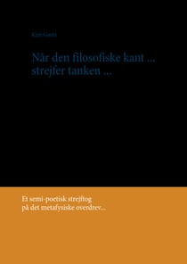 Når den filosofiske kant - ... strejfer tanken ...