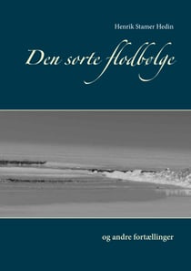 Den sorte flodbølge - og andre fortællinger