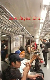 Zukunftsgeschichten - Band 1: Megatrends