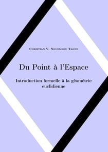 Du Point à l'Espace - Introduction formelle à la géométrie euclidienne