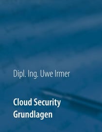 Cloud Security - Band 1 Grundlagen