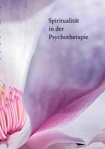 Spiritualität in der Psychotherapie - Kongressbuch