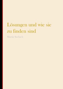 Lösungen und wie sie zu finden sind - Der Weg zur Erleuchtung