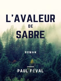 L'Avaleur de sabre - Les Habits Noirs - Tome VI