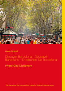 Discover Barcelona - Découvrir Barcelone - Entdecken Sie Barcelona- - Photo City Discovery