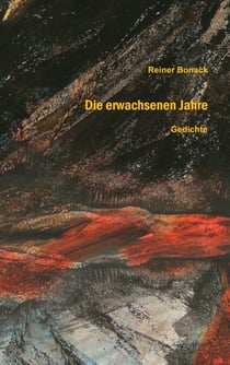 Die erwachsenen Jahre - Gedichte