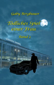 Tödliches Spiel einer Frau - Band 3