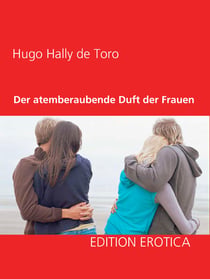 Der atemberaubende Duft der Frauen