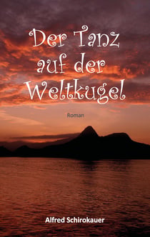 Der Tanz auf der Weltkugel - Roman