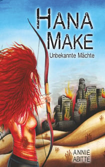 Hana Make - Unbekannte Mächte