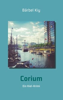 Corium - Ein Kiel-Krimi