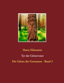Tyr der Göttervater - Die Götter der Germanen - Band 3
