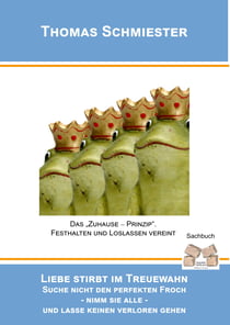 Liebe stirbt im Treuewahn - Das Zuhause-Prinzip