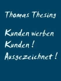Kunden werben Kunden ! Ausgezeichnet ! - Anwerben-