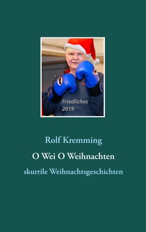 O Wei O Weihnachten - skurrile Weihnachtsgeschichten