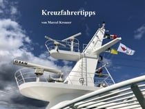 Kreuzfahrertipps - zur Auswahl, Angebotsbewertung und Vorbereitung einer Kreuzfahrt