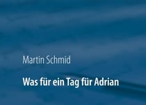 Was für ein Tag für Adrian - Eine gute-Nacht-Geschichte