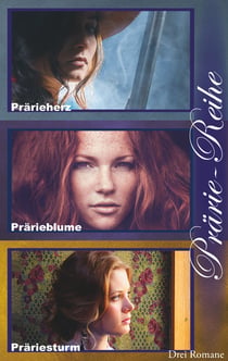 Prärie-Reihe - Prärieherz, Prärieblume, Präriesturm