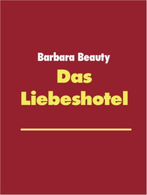 Das Liebeshotel - Erotische Geschichte