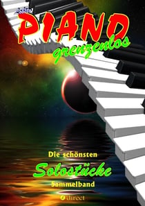 PIANO grenzenlos - Die schönsten Solostücke von Lobito für Klavier, Sammelband