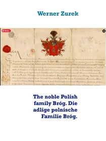 The noble Polish family Bróg. Die adlige polnische Familie Bróg.