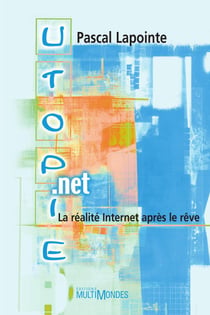 Utopie.net: la réalité Internet après le rêve