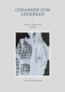 Gedanken zum Gedenken - Gedenk-, Aktions- und Feiertage