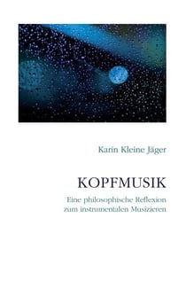Kopfmusik - Eine philosophische Reflexion zum instrumentalen Musizieren