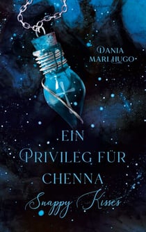 Ein Privileg für Chenna - Snappy Kisses - Band 3