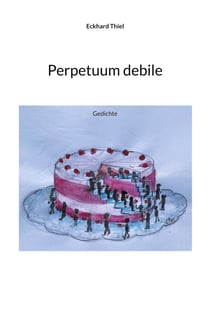 Perpetuum debile - Gedichte