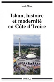 Islam, histoire et modernité en Côte d'Ivoire