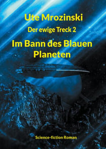 Der ewige Treck, Teil II - Im Bann des Blauen Planeten
