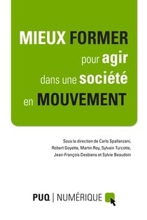 Mieux former pour agir dans une société en mouvement - Actes de colloque en format numérique
