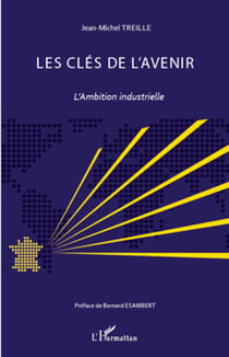 Les clés de l'avenir - L'ambition industrielle