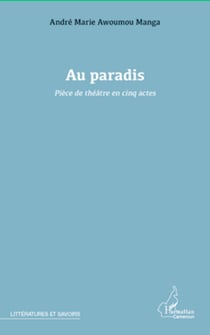 Au paradis - Pièce de théâtre en cinq actes