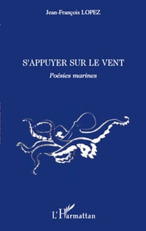 S'appuyer sur le vent - Poésies marines