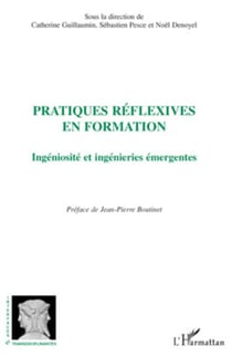 Pratiques réflexives en formation - Ingéniosité et ingénieries émergentes