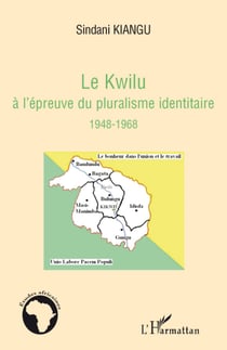 Le Kwilu à l'épreuve du pluralisme identitaire - 1948-1968