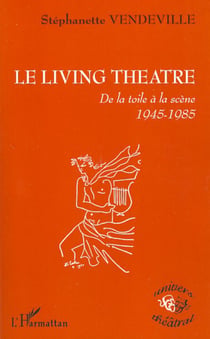 Le Living Theatre - De la toile à la scène - 1945-1985