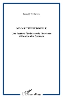 Moins d'un et double - Une lecture féministe de l'écriture africaine des femmes