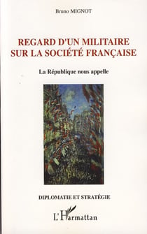 Regard d'un militaire sur la société française - La république nous appelle